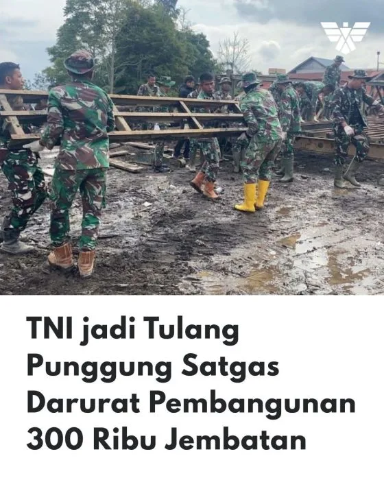TNI Jadi Tulang Punggung Satgas Darurat Pembangunan 300 Ribu Jembatan di Seluruh Indonesia
